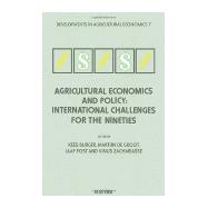 Agricultural Economics and Policy: International Challenges for the Nineties : Essays in Honour of Prof. Jan De Veer by Burger, Kees; De Groot, Martijn; Post, Jaap; Zachariasse, Vinus, 9780444889744