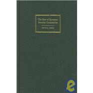 The Rise of European Security Cooperation by Seth G. Jones, 9780521869744