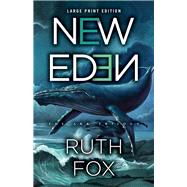 New Eden (Large Print Edition) by Fox, Ruth, 9780744309744