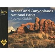 Arches and Canyonlands National Parks Pocket Guide by Fagan, Damian, 9780762749744