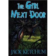 The Girl Next Door by Ketchum, Jack; King, Stephen, 9780963339744