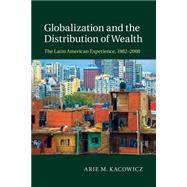 Globalization and the Distribution of Wealth by Kacowicz, Arie M., 9781107499744