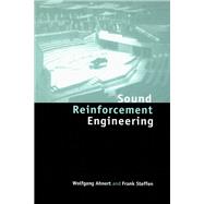 Sound Reinforcement Engineering: Fundamentals and Practice by Ahnert; Wolfgang, 9781138569744
