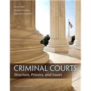 Criminal Courts Structure, Process, and Issues by Hartley, Richard D.; Rabe, Gary A.; Champion, Dean J., 9780133779745