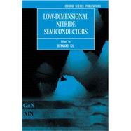 Low-Dimensional Nitride Semiconductors by Gil, Bernard, 9780198509745