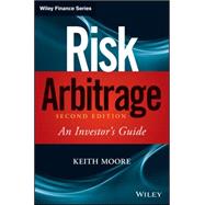 Risk Arbitrage An Investor's Guide by Moore, Keith M., 9780470379745