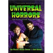 Universal Horrors by Weaver, Tom; Brunas, Michael; Brunas, John, 9780786429745