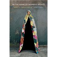 In the Name of Women's Rights by Farris, Sara R., 9780822369745