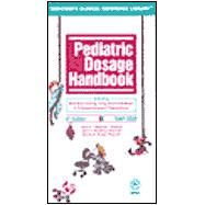 Pediatric Dosage Handbook by Taketomo, Carol K.; Hodding, Jane Hurlburt; Kraus, Donna M., 9780916589745