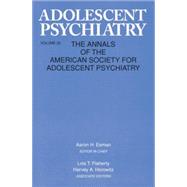 Adolescent Psychiatry, V. 22: Annals of the American Society for Adolescent Psychiatry by Esman; Aaron H., 9781138009745
