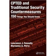 Cpted and Traditional Security Countermeasures by Fennelly, Lawrence; Perry, Marianna, 9781138489745