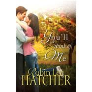 You'll Think of Me by Hatcher, Robin Lee, 9781410499745