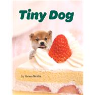Tiny Dog by Morita, Yoneo, 9781452149745
