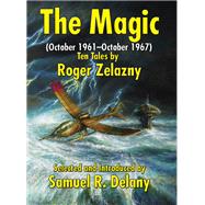 The Magic (October 1961October 1967) by Roger Zelazny, 9781515439745