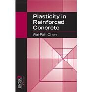 Plasticity in Reinforced Concrete by Chen, Wai-Fah, 9781932159745