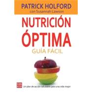 Nutricin ptima: Gua fcil Un plan de accin saludable para una vida mejor by Holford, Patrick; Lawson, Susannah, 9788479279745