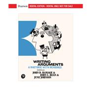 Writing Arguments: A Rhetoric with Readings [Rental Edition] by Ramage, John D., 9780134759746