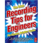 Recording Tips for Engineers : For Cleaner, Brighter Tracks by Crich, 9780240519746