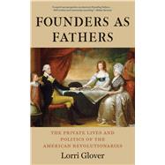 Founders As Fathers by Glover, Lorri, 9780300219746