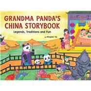 Grandma Panda's China Storybook by Yip, Mingmei, 9780804849746