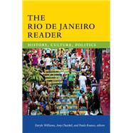 The Rio De Janeiro Reader by Williams, Daryle; Chazkel, Amy; Knauss, Paulo, 9780822359746
