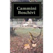 Cammini Boschivi by Carminati, Giuliana Galli, 9781500269746