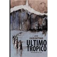 Ultimo Tropico by Battiago, Caleb; Serra, Daniele, 9781502939746