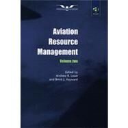 Aviation Resource Management: Volume 2 - Proceedings of the Fourth Australian Aviation Psychology Symposium by Lowe,Andrew R., 9781840149746