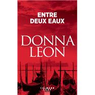 Entre deux eaux by Donna Leon, 9782702129746