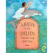 Arin y el delfn by Seth, Vikram; Ray, Jane; Diguez Diguez, Remedios, 9788495939746