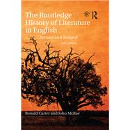 The Routledge History of Literature in English: Britain and Ireland by Carter; Ronald, 9780415839747