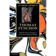The Cambridge Companion to Thomas Pynchon by Edited by Inger H. Dalsgaard , Luc Herman , Brian McHale, 9780521769747