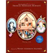The Racketty-Packetty House 100th Anniversary Edition by Burnett, Frances Hodgson; Halperin, Wendy Anderson, 9780689869747
