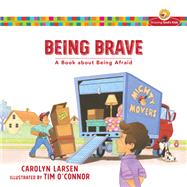 Being Brave by Larsen, Carolyn; O'Connor, Tim, 9780801009747