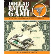 Dollar Battle-Gami by Park, Won, 9781607109747