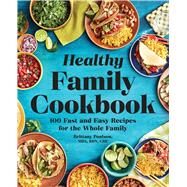 Healthy Family Cookbook by Poulson, Brittany; Emulsion Studio, 9781641529747