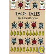 Taos Tales by Parsons, Elsie Clews, 9780486289748