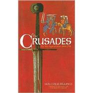 The Crusades The War Against Islam 1096-1798 by Billings, Malcolm, 9780752429748