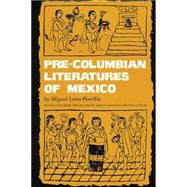 Pre-Columbian Literatures of Mexico by Leon-Portilla, Miguel, 9780806119748