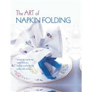 The Art of Napkin Folding by Ryland Peters & Small, 9781849759748