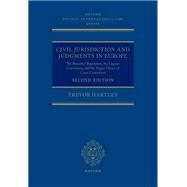 Civil Jurisdiction and Judgements in Europe The Brussels I Regulation, the Lugano Convention, and the Hague Choice of Court Convention by Hartley, Trevor, 9780198879749