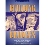 Building Bridges The Allyn & Bacon Student Guide to Service-Learning by Hamner, Doris, Ph.D., 9780205319749