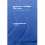 Complexity and Social Movements: Multitudes at the Edge of Chaos by Chesters; Graeme, 9780415439749