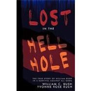 Lost in the Hell Hole by Bush, Yvonne Rose, 9781426919749