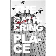 The Gathering Place by Johnson, Trevor, 9781502909749