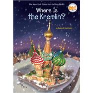 Where Is the Kremlin? by Hopkinson, Deborah; Putra, Dede, 9781524789749