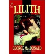 Lilith by MacDonald, George, 9781587159749