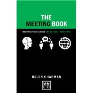 Meeting Book: Meetings That Achieve and Deliver-Every Time by Chapman, Helen, 9781910649749