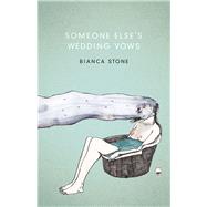 Someone Else's Wedding Vows by Stone, Bianca, 9781935639749