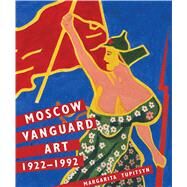 Moscow Vanguard Art by Tupitsyn, Margarita, 9780300179750